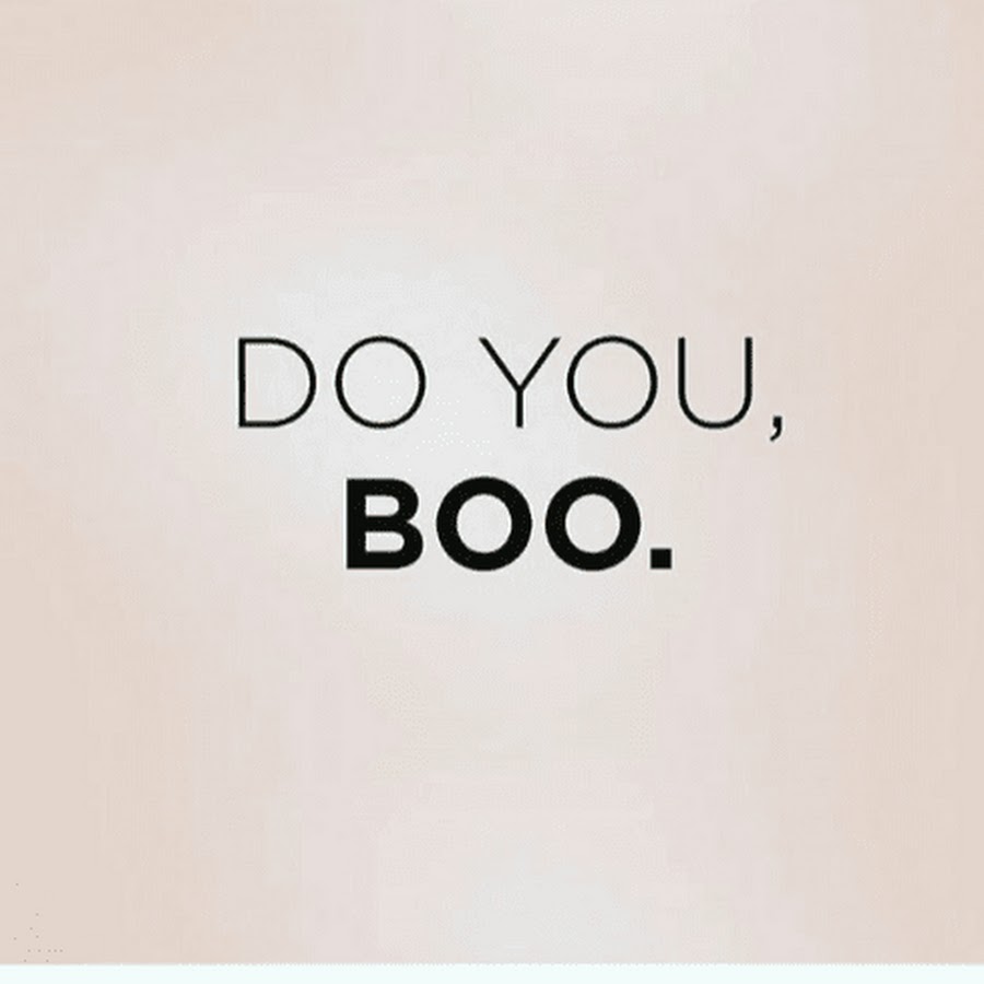 Do YOU Boo.