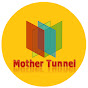 mothertunnel