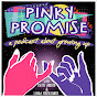 Pinky Promise Podcast YouTube Profile Photo