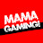 Mama Gaming!