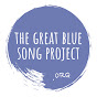 The Great Blue Song Project YouTube Profile Photo