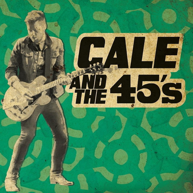 Cale and the 45s