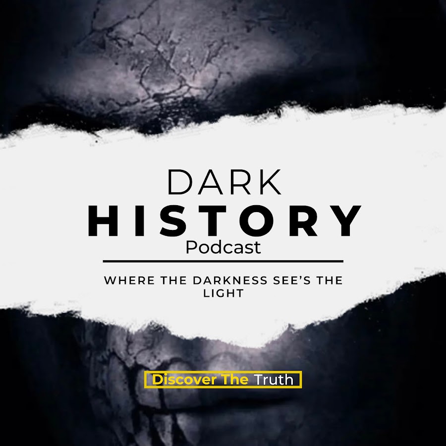 The dark story. Dark History.