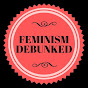 Feminism Debunked YouTube Profile Photo