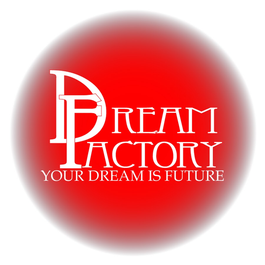 Dream factory. Dream factory group. Dream factory. Dream factory inside. Dream factory.