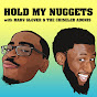 Hold My Nuggets Podcast YouTube Profile Photo