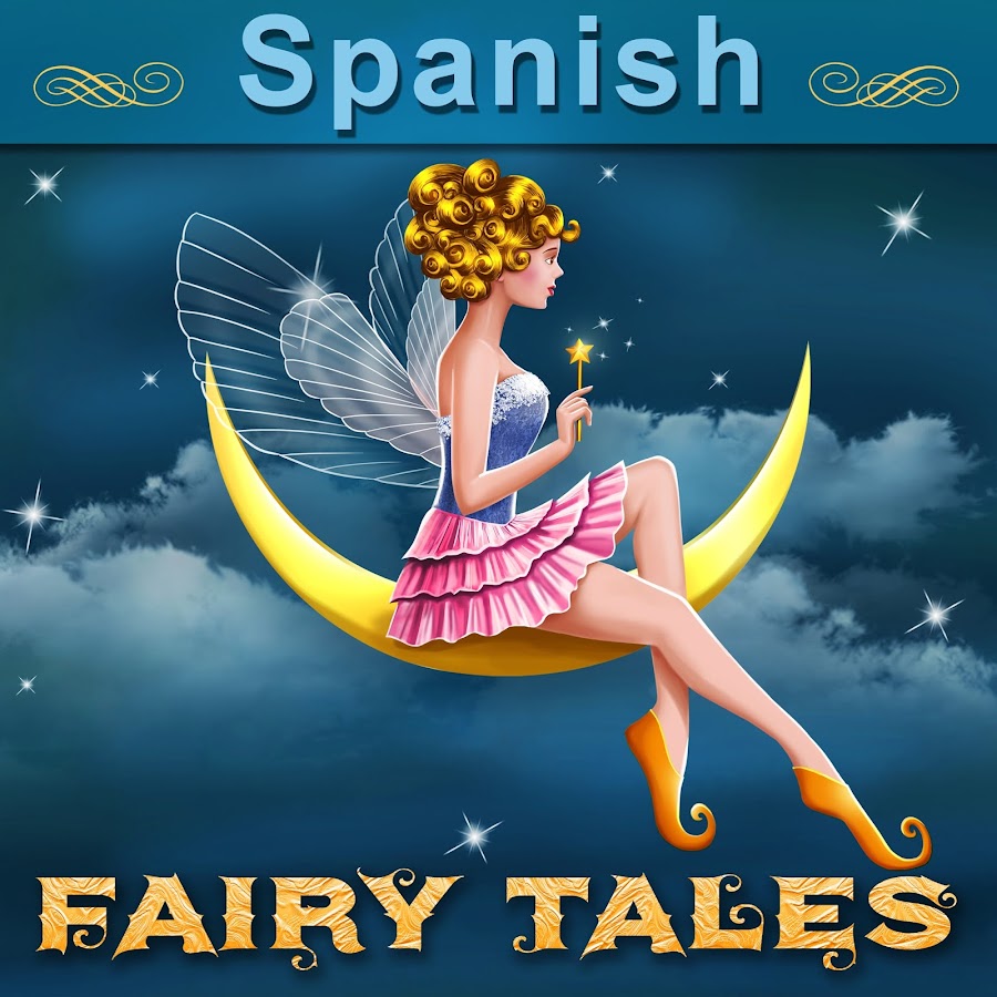 Spanish Fairy Tales @Spanish Fairy Tales