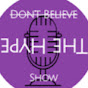 Don't Believe the Hype Show YouTube Profile Photo