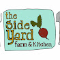 The Side Yard Farm & Kitchen YouTube Profile Photo