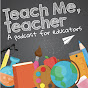 Teach Me, Teacher YouTube Profile Photo