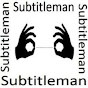 Subtitleman