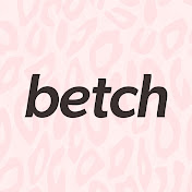 Betch Video