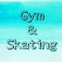 Gym & Skating