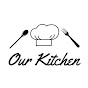 our kitchen YouTube Profile Photo