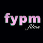 Fypm Films YouTube Profile Photo