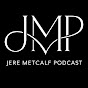 Jere Metcalf Podcast YouTube Profile Photo