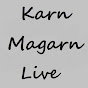 KarnMagarnLive