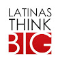 LATINAS THINK BIG™ - @LatinasThinkBig YouTube Profile Photo