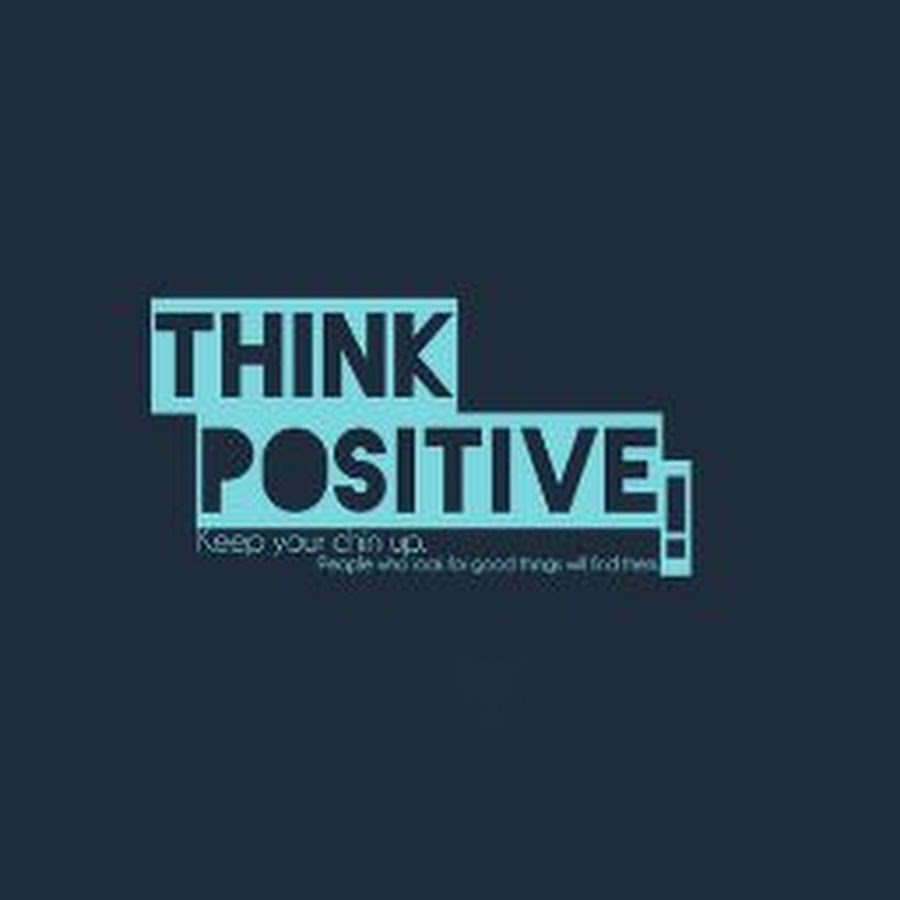 Think positive. Think positive кто говорит. Think positive. Positively easy логотип. Positive картинки.
