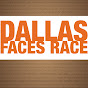 DallasFacesRace - @DallasFacesRace YouTube Profile Photo
