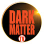 Dark Matter TV YouTube Profile Photo