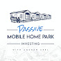 Passive Mobile Home Park Investing Podcast YouTube Profile Photo