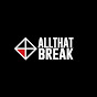 ALLTHATBREAK - BREAKIN' Channel