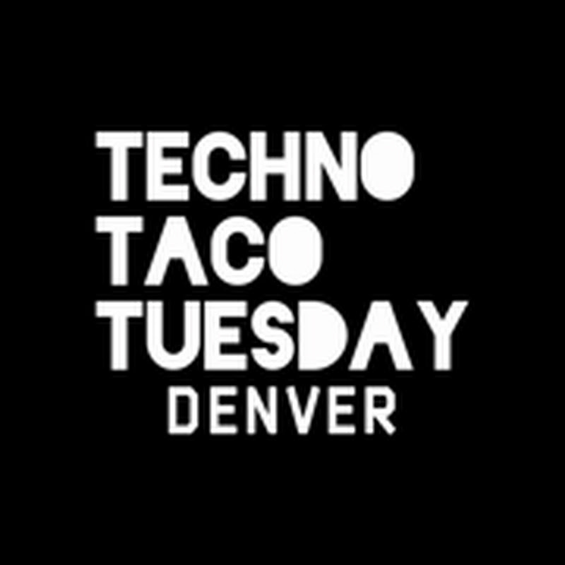 Techno Taco Tuesday Denver