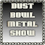 DUST BOWL METAL SHOW YouTube Profile Photo