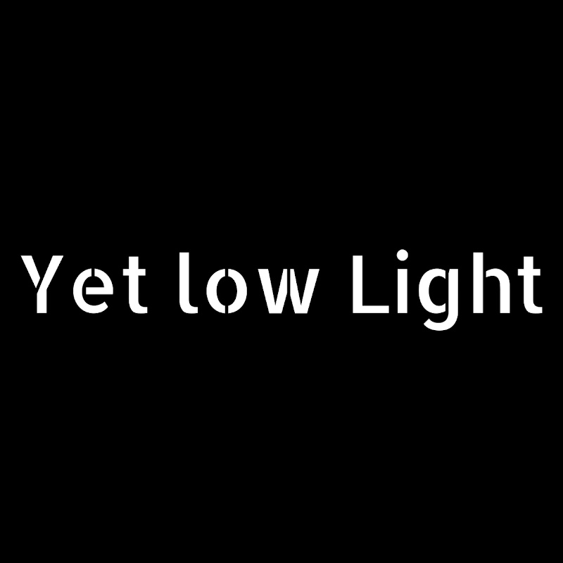 Yet low Light