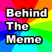 Behind The Meme