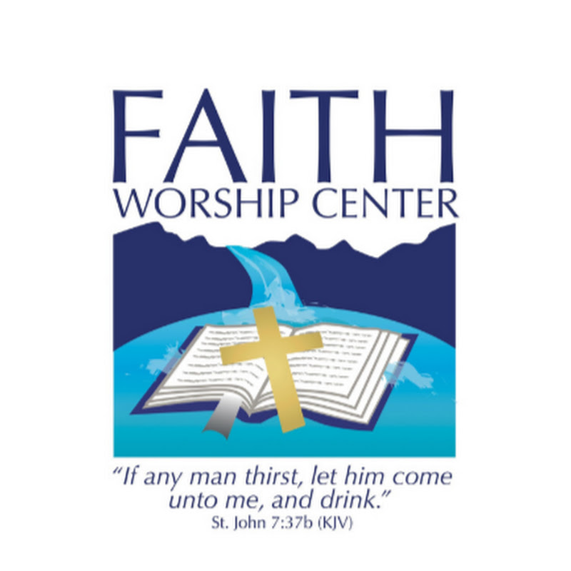 Faith Worship Center, Inc.