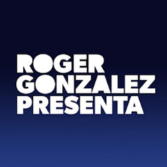 ROGER GONZALEZ PRESENTA