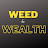 weed and wealth