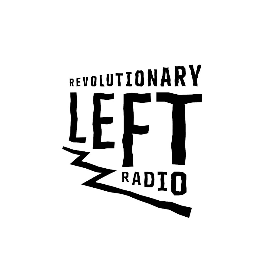 Revolutionary Left Radio - YouTube