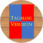 TAGALOG VERSION TV YouTube Profile Photo