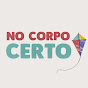 No Corpo Certo YouTube Profile Photo