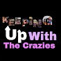 Keeping Up with The Crazies 5 YouTube Profile Photo