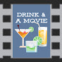 Drink and a Movie YouTube Profile Photo