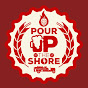 Pour Up the Shore YouTube Profile Photo