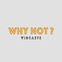 Why Not - Vidéaste YouTube Profile Photo