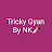 Tricky Gyan By NK