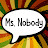 Ms. Nobody
