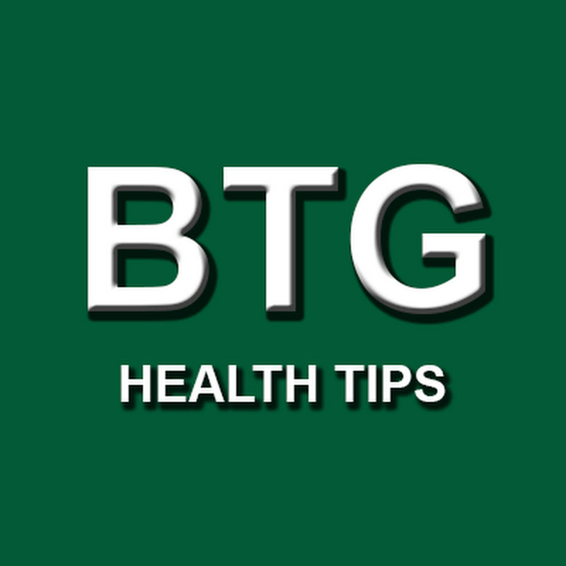 BTG HEALTH TIPS