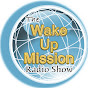 The Wake Up Mission - @thewakeupmissionshow YouTube Profile Photo