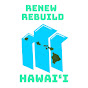 RENEW REBUILD HAWAII YouTube Profile Photo
