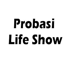 Probasi Life Show