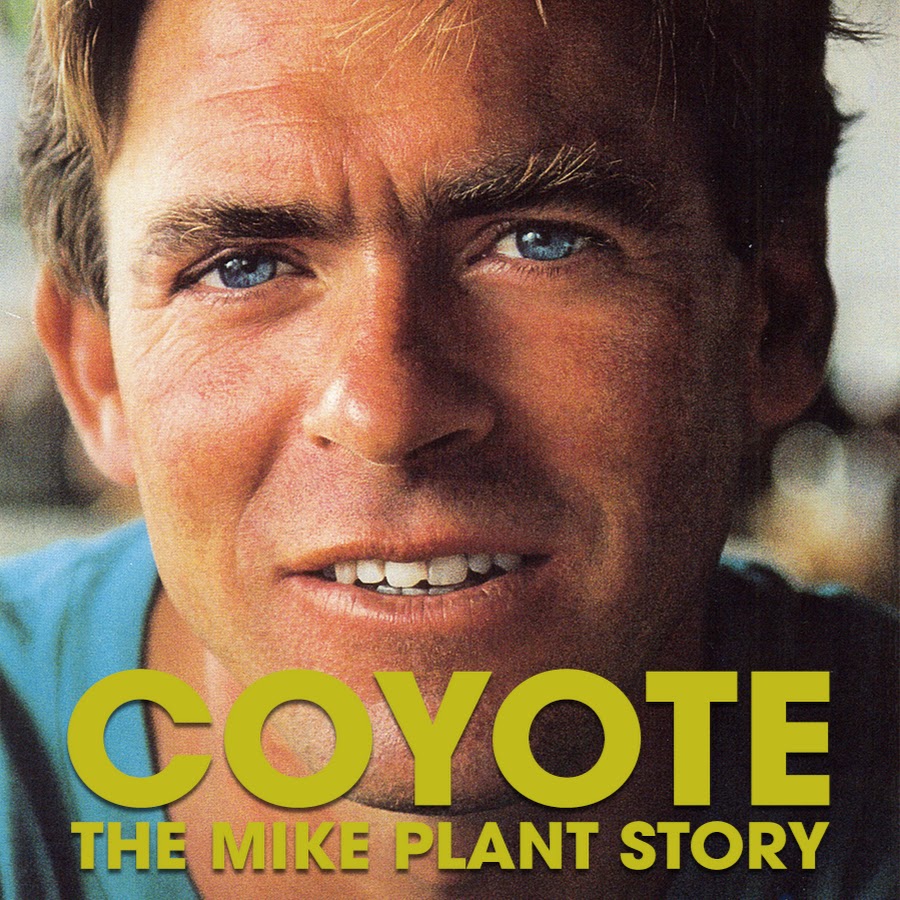 COYOTE: The Mike Plant Story - YouTube