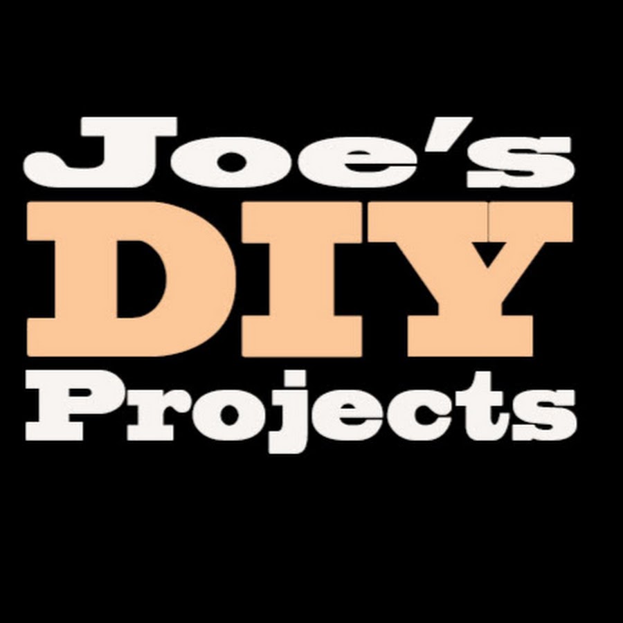 Joe's DYI Projects - YouTube