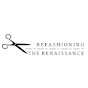 Refashioning the Renaissance YouTube Profile Photo